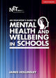 Book cover of: Educator's Guide to Mental Health and Wellbeing in Schools. By: James Hollinsley
