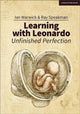 Book cover of: Learning With Leonardo: Unfinished Perfection. By: Ian Warwick