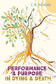 Book cover of: Performance and Purpose in Dying and Death. By: HOGAN