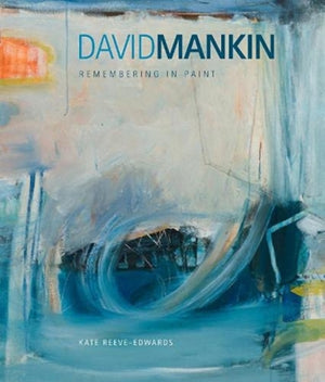 David Mankin, Remembering in Paint