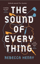 Book cover of: Sound of Everything. By: Rebecca Henry