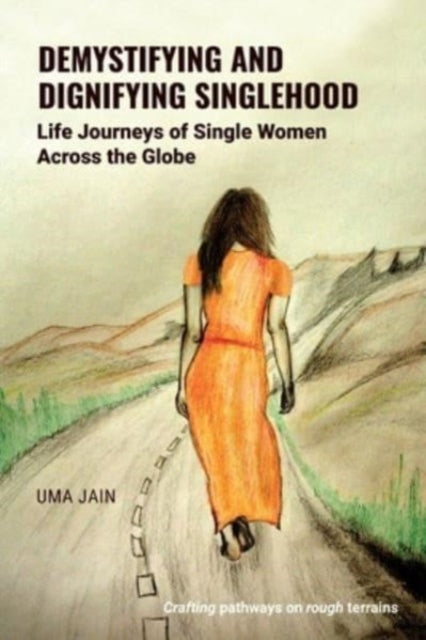 Book cover of: Demystifying and Dignifying Singlehood. By: JAIN