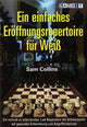 Book cover of: Einfaches Eroeffnungsrepertoire fuer Weiss
