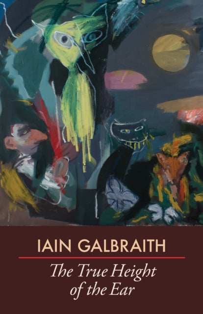Book cover of: True Height of the Ear. By: Iain Galbraith