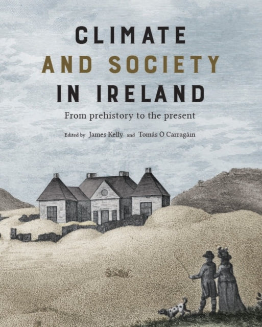 Book cover of: Climate and society in Ireland. By: James Kelly