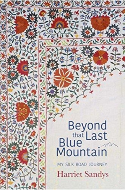 Book cover of: Beyond that Last Blue Mountain. By: Harriet Sandys