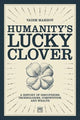 Book cover of: Humanity's Lucky Clover. By: Vadim Makhov