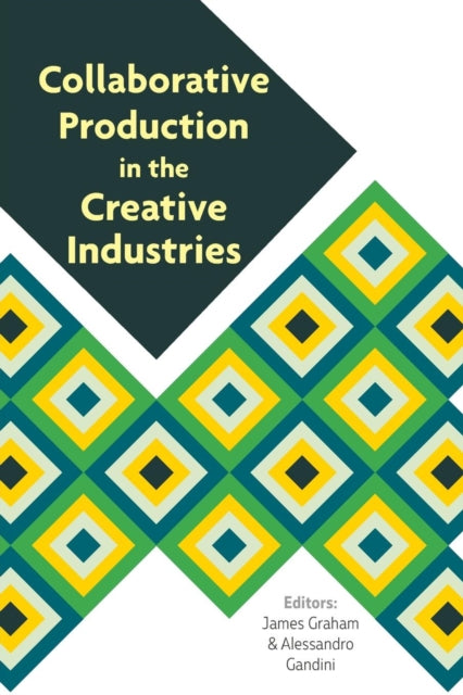 Book cover of: Collaborative Production in the Creative Industries