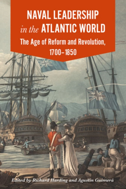 Book cover of: Naval Leadership in the Atlantic World. By: Richard Harding