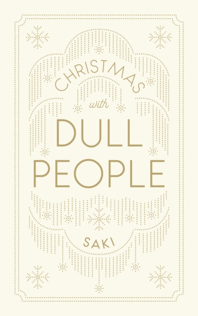 Book cover of: Christmas with Dull People. By: Saki