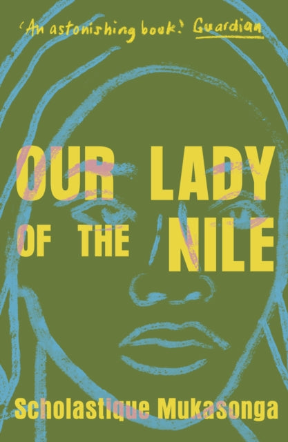 Our Lady of the Nile 9781911547884 Melanie Mauthner