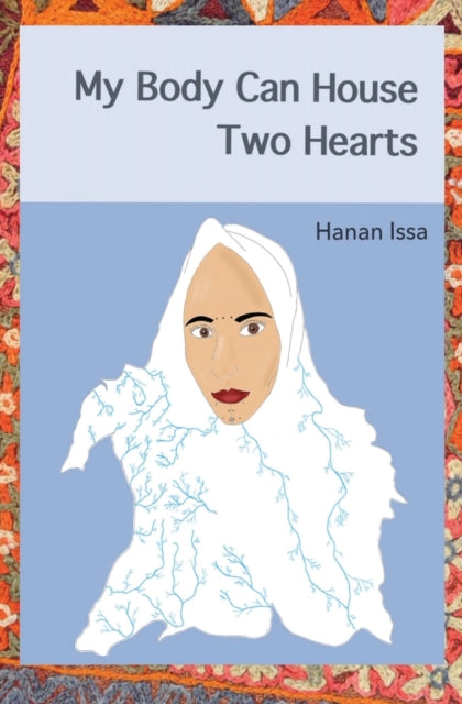 Book cover of: My Body Can House Two Hearts. By: ISSA