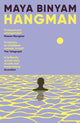 Book cover of: Hangman. By: Maya Binyam