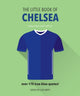 Book cover of: Little Book of Chelsea. By: Clive Batty
