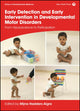 Book cover of: Early Detection and Early Intervention in Developmental Motor Disorders. By: Mijna Hadders-Algra