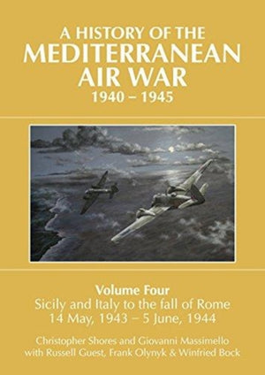 A HISTORY OF THE MEDITERRANEAN AIR WAR, 1940-1945
