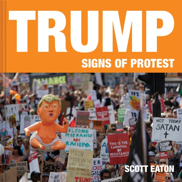 Book cover of: Trump: Signs of Protest. By: Scott Eaton