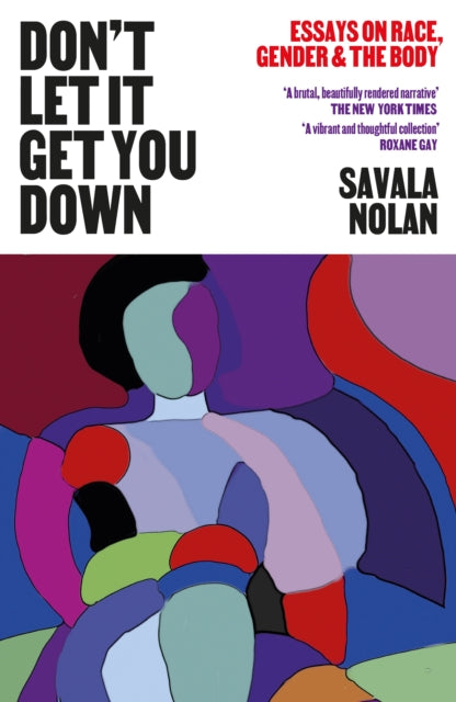 Book cover of: Don't Let It Get You Down. By: Savala Nolan