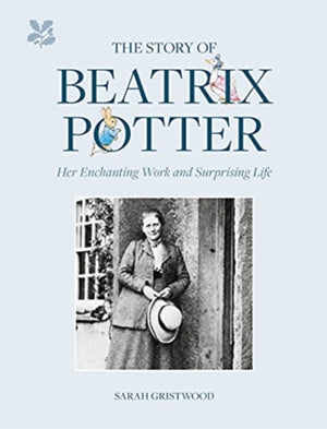 Story of Beatrix Potter, Her Enchanting Work and Surprising Life