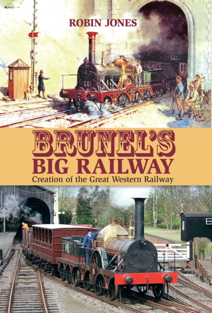 Book cover of: Brunel's Big Railway. By: Robin Jones