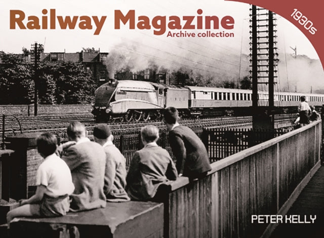 Book cover of: Railway Magazine - Archive Series 1. By: Pete Kelly