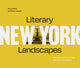 Literary Landscapes: New York, A Book-Lover’s Tour of the City That Never Sleeps 9781911663027 Evan Joseph