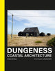 Dungeness, Coastal Architecture 9781911663737 Dominic Bradbury