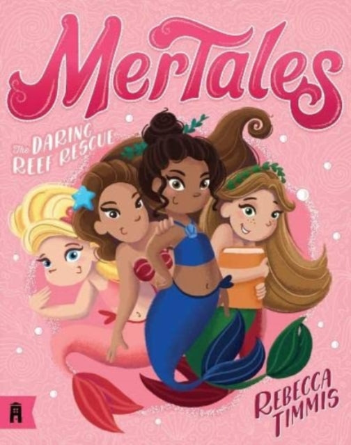 Book cover of: Daring Reef Rescue: MerTales 2. By: Rebecca Timmis