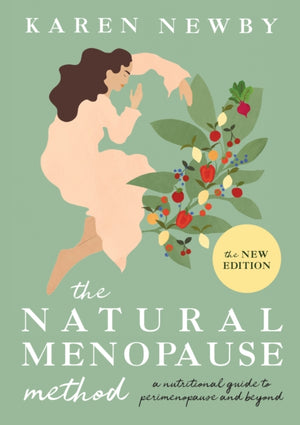 Natural Menopause Method, A Nutritional Guide to Perimenopause and Beyond