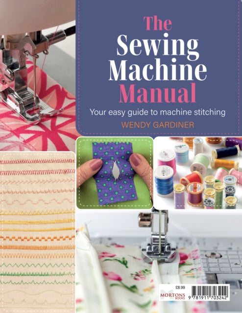 Book cover of: Sewing Machine Manual. By: Wendy Gardiner