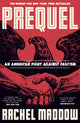 Book cover of: Prequel. By: Rachel Maddow