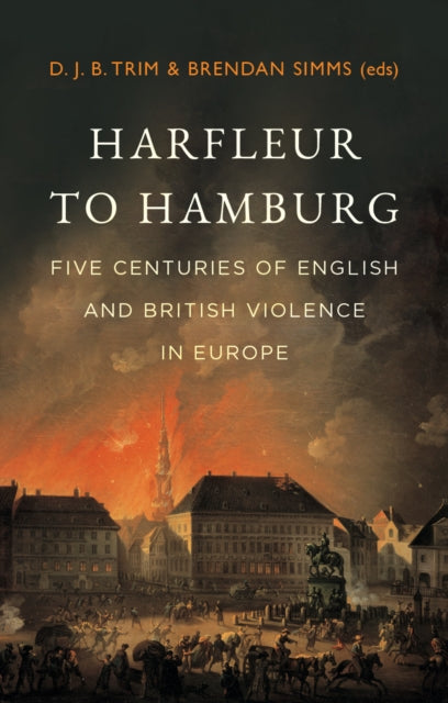 Book cover of: Harfleur to Hamburg. By: D. J. B. Trim