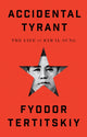 Book cover of: Accidental Tyrant. By: Fyodor Tertitskiy