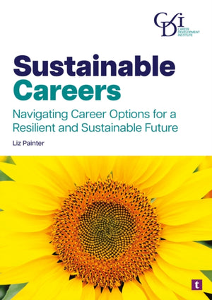 Sustainable Careers, Navigating Career Options for a Resilient and Sustainable Future