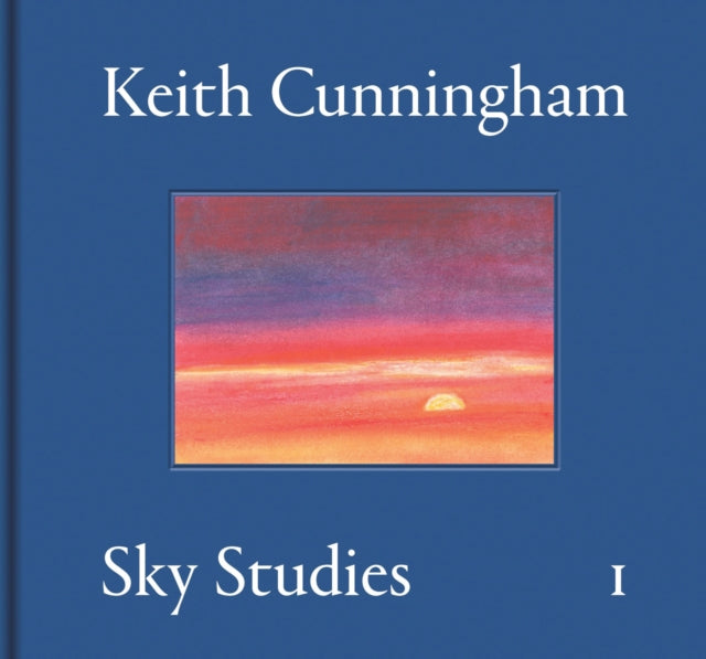 Book cover of: Keith Cunningham: Sky Studies, Volume I