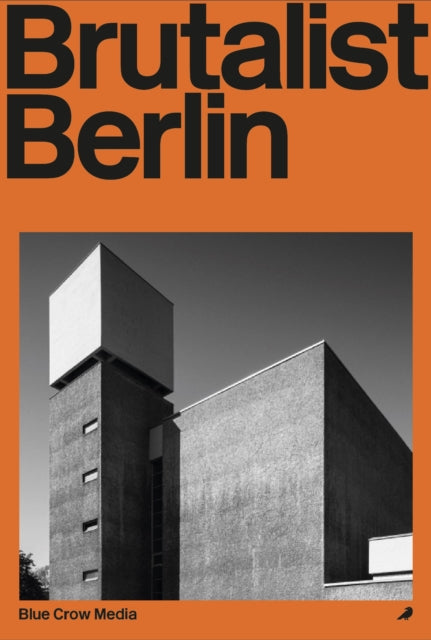 Brutalist Berlin