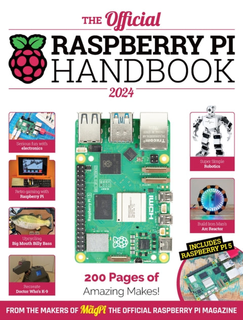 Official Raspberry Pi Handbook, Astounding projects with Raspberry Pi computers