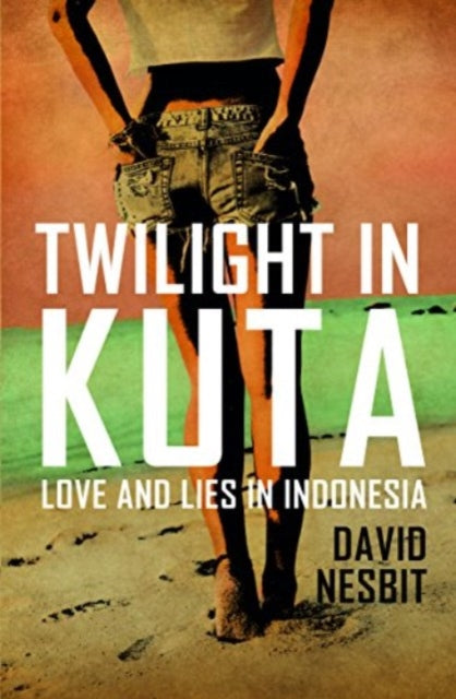 Book cover of: Twilight in Kuta. By: David Nesbit