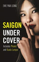 Book cover of: Saigon Undercover. By: Ewe Paik Leong