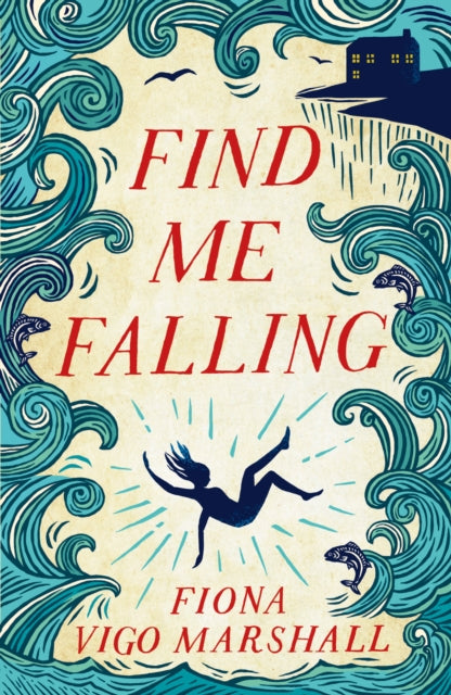 Book cover of: Find Me Falling. By: Fiona Vigo Marshall