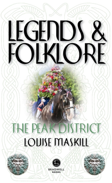 Book cover of: Legends & Folklore The Peak District. By: Louise Maskill
