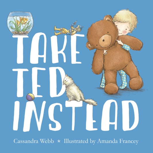 Book cover of: Take Ted Instead. By: Cassandra Webb