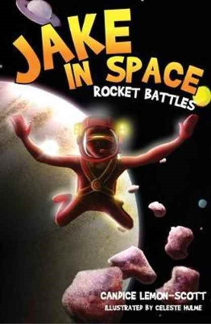 Book cover of: Jake in Space. By: Candice Lemon-Scott