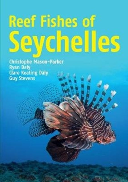 Book cover of: Reef Fishes of Seychelles. By: Chris Mason-Parker