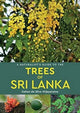 Book cover of: Naturalist's Guide to the Trees of Sri Lanka. By: Gehan de Silva Wijeyeratne