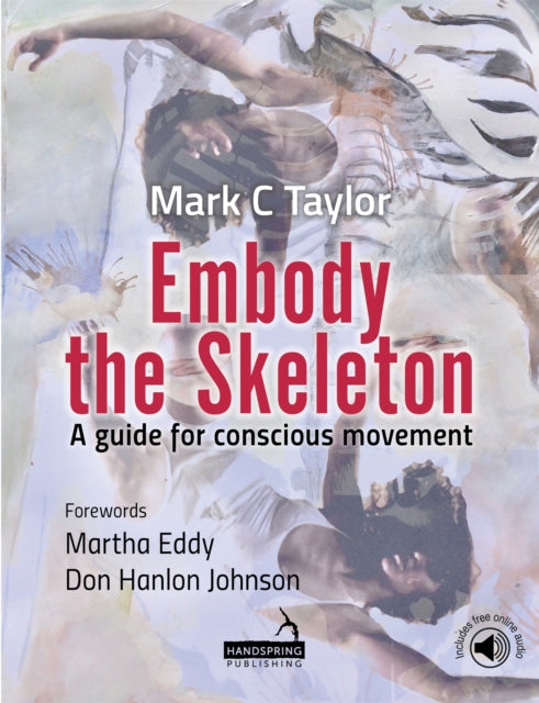 Book cover of: Embody the Skeleton. By: Mark Taylor