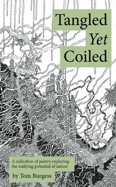 Book cover of: Tangled Yet Coiled. By: Tom Burgess