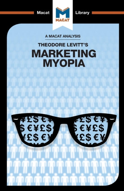 Analysis of Theodore Levitt's Marketing Myopia