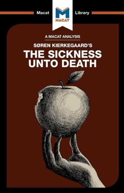 Analysis of Soren Kierkegaard's The Sickness Unto Death