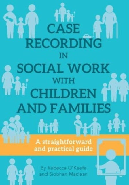 Book cover of: CASE RECORDING IN SOCIAL WORK WITH CHILDREN AND FAMILIES